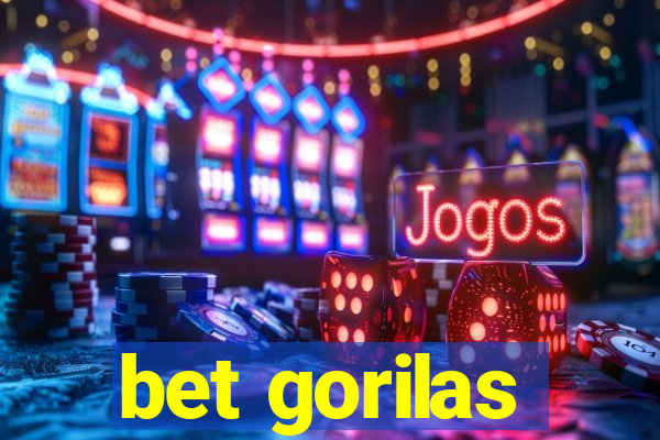 bet gorilas